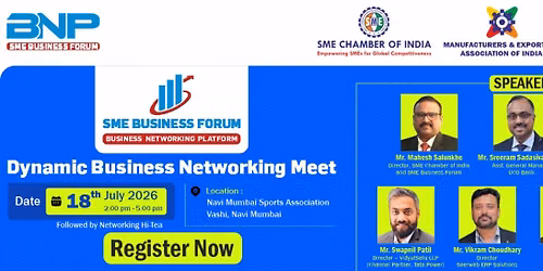 SME BUSINESS FORUM - Dynamic Business Networking Meet
