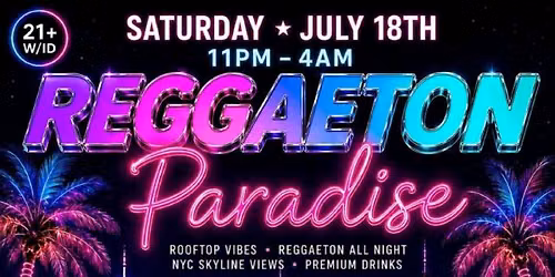 Reggaeton Rooftop Party in Long Island City \u2013 Lost in Paradise \u2013 July 18