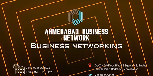 AHMEDABAD BUSINESS NETWORK | BUSINESS NETWORKING 2026