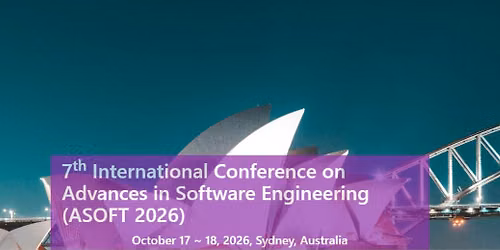7th International Conference on Advances in Software Engineering (ASOFT 2026)