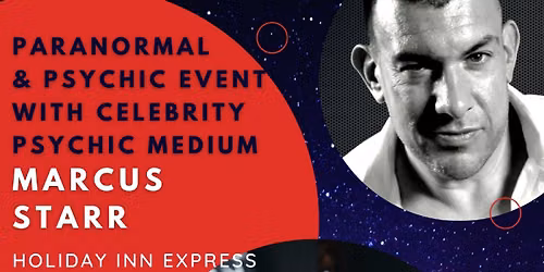 Paranormal & Psychic Event with Celebrity Psychic Marcus Starr @ IHG Brighton Seafront