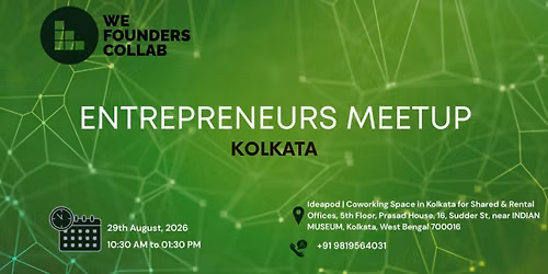 Entrepreneurs Meetup by We Founders Collab Kolkata 2026