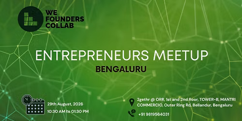 Entrepreneurs Meetup by We Founders Collab Bengaluru 2026