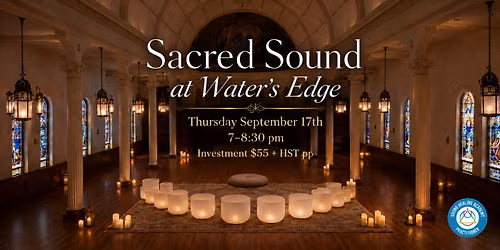 An Evening of Sound Healing at Water\u2019s Edge