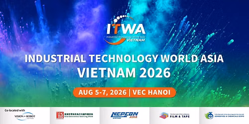 Industrial Technology World Asia 2026 Vietnam (ITWA Vietnam)