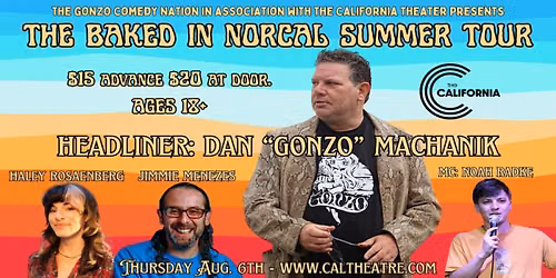 Dan "Gonzo" Machanik and "The Baked in NorCal Summer Tour"