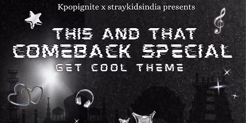 This & That Comeback Special - Get Cool With Stray Kids