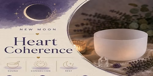 Heart Coherence: A New Moon Sound Bath for Breath, Connection & Renewal