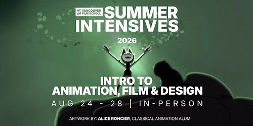 Intro to Animation, Film & Design - Summer Intensives