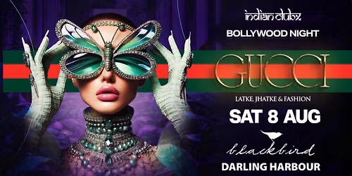GUCCI - Bollywood Night at Blackbird, Darling Harbour
