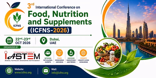 3rd International Conference on Food, Nutrition and Supplements (ICFNS-2026)