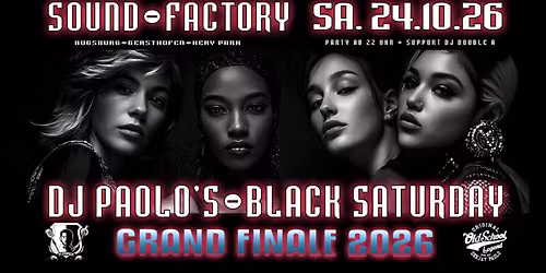 DJ Paolo's Black Saturday - Sound-Factory, Augsburg-Gersthofen