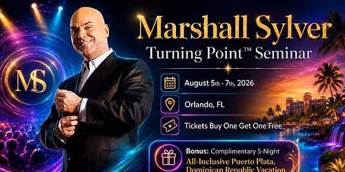 Turning Point\u2122 Seminar with Marshall Sylver | Orlando, FL | August 5th-7th