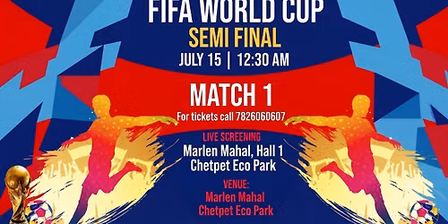 FIFA 2026 World Cup 2026 SEMI FINAL Match 1 LIVE SCREENING @ Marlen Mahal - July 15 12:30 am onwards