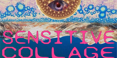 Sensitive Collage Experience