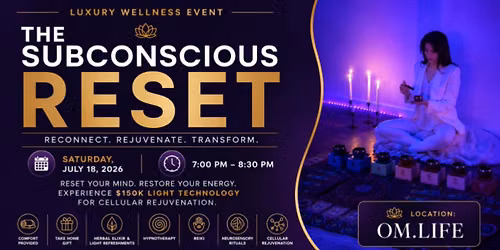 Luxury Wellness Event: The Subconscious Reset (7.18.26 @ 7pm)