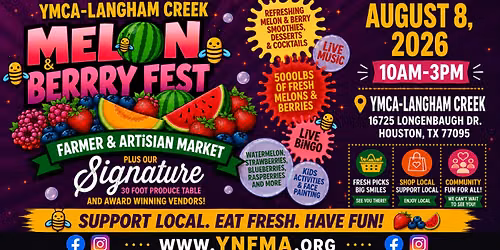 YMCA LANGHAM CREEK MELON & BERRY FESTIVAL -FARMER & ARTISAN MARKET