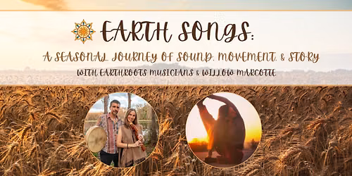 Earth Songs: A Seasonal Journey of Sound, Movement, & Song