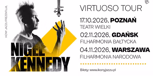 NIGEL KENNEDY "Virtuoso Tour" | GDA\u0143SK 2026 | Ikony Jazzu