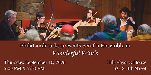 PhilaLandmarks presents Serafin Ensemble in Wonderful Winds