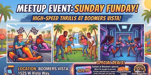 \ud83c\udfc1 Sunday Funday: High-Speed Thrills at Boomers Vista! \ud83c\udfc1, Sun, Jul 19, 2026, 1:00 PM   | Meetup