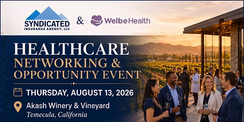 Healthcare Networking & Opportunity Event, Temecula, CA