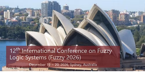 12th\u00a0International Conference on Fuzzy Logic Systems (Fuzzy 2026)