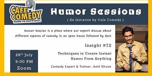 Humor Sessions : Insight # 72 : Techniques to Create Instant Humor From Anything