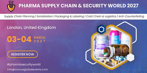Pharma Supply Chain & Security World 2027 Conference