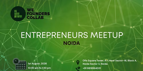 Entrepreneurs Meetup by We Founders Collab Noida 2026