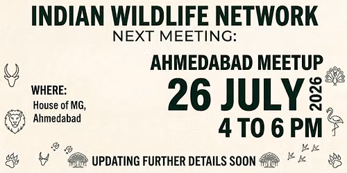 Indian Wildlife Network Ahmedabad Gathering