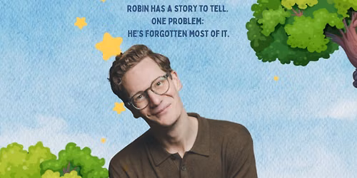 Robin Morgan: Storytime! (A Family Friendly Comedy Show) (5+)