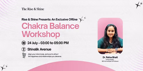 Rise & Shine x Dr. Ratna Bhatt: Chakra Balance Workshop