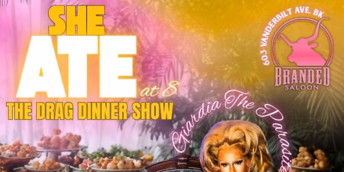 She Ate! The Drag Dinner Show