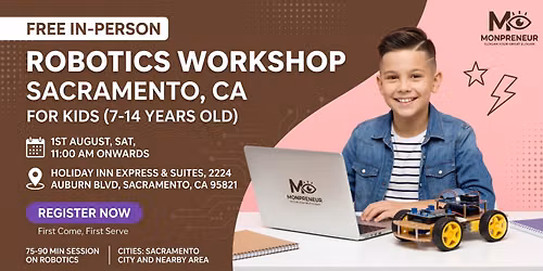 In-person Free Robotics Workshop For Kids at Sacramento, CA (7-14yrs)