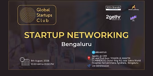 GLOBAL STARTUPS CLUB l STARTUP NETWORKING BENGALURU 2026