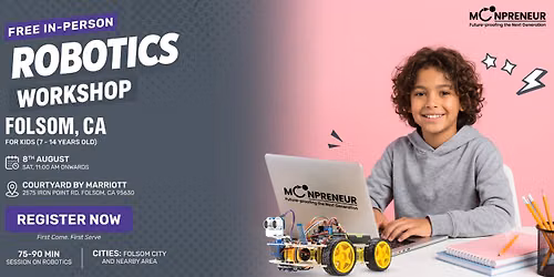 In-person Free Robotics Workshop For Kids at Folsom, CA (7-14yrs)