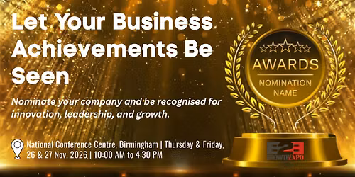 Business Growth Expo 2026 | Nominating Your Business For An Award