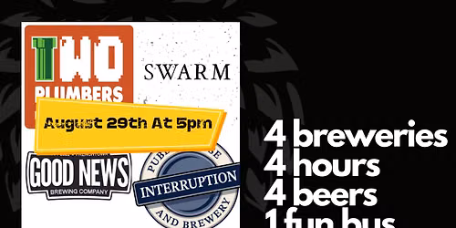 BrewHopSTL - Interuption - Swarm\/Mead Hall - Good News : Frenchtown - Two Plumbers