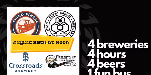 BrewHopSTL Tour - Third Wheel, Burnt Barrel, Friendship, Crossroads