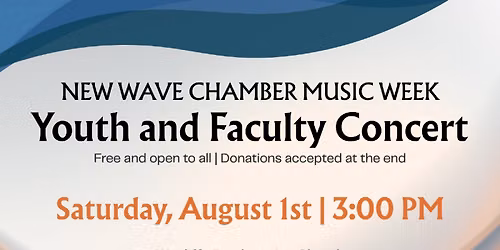 New Wave Chamber Music Week: Youth and Faculty Concert