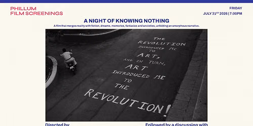 Phillum Film Screenings - A Night of Knowing Nothing