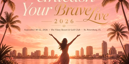 Unleash Your Brave Live