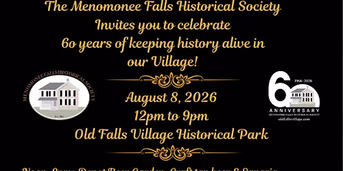 The Menomonee Falls Historical Society celebrates 6o years of keeping history alive in our Village!