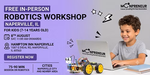In-person Free Robotics Workshop For Kids at Naperville, IL (7-14yrs)