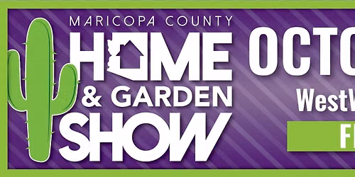 Maricopa County Home & Garden Show