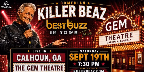 Comedian Killer Beaz Brings the \u201cBest Buzz In Town\u201d Tour to Calhoun\u2019s Gem Theatre