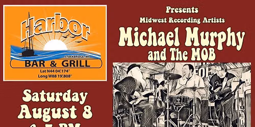 MICHAEL MURPHY & THE MOB AT HARBOR BAR & GRILL