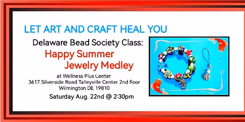 Bead Society Class:  \u201cHappy Summer Jewelry Medley"