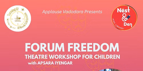 Forum Freedom Theatre Workshop for Children | Applause Vadodara & Nest And Den